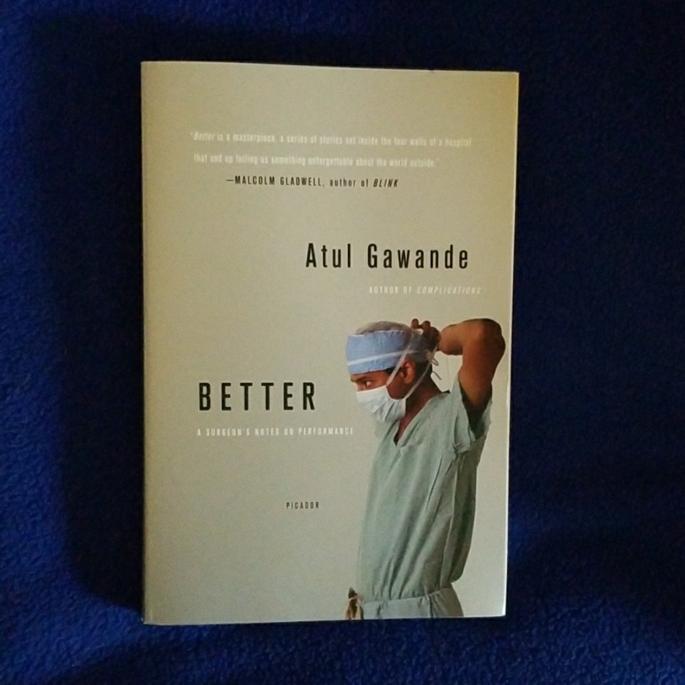 Book- Better A Surgeon's Notes on Performance